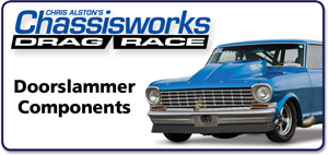 Chassisworks Drag Race - Doorslammer Components